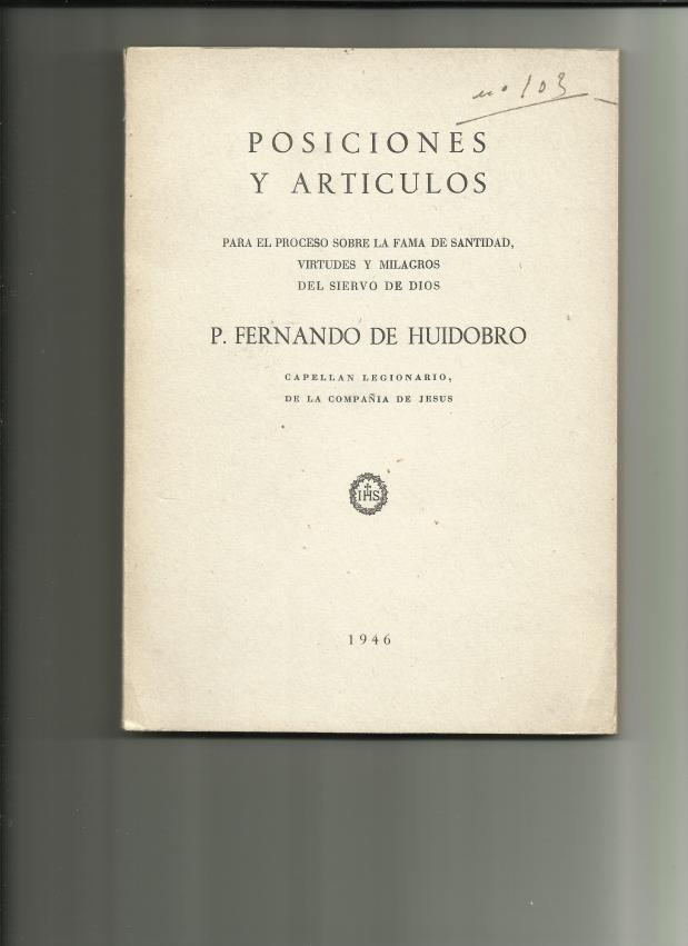 CAUSA DE BEATIFICACIÓN Y CANONIZACIÓN DEL CAPELLÁN DE LA LEGIÓN FERNANDO HUIDOBRO POLANCO. General Dávila&nbsp;(R.)